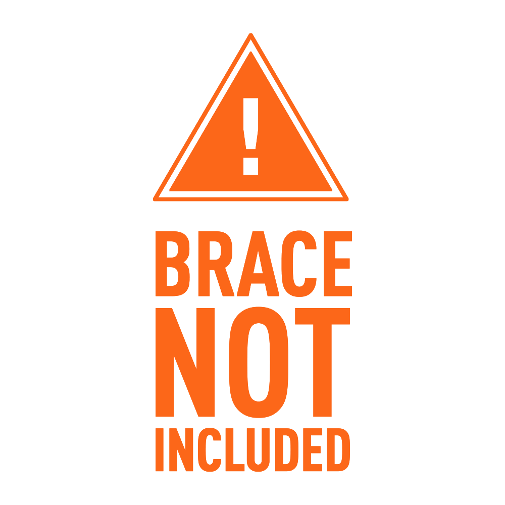 Warning for Customer: Brace is Not Included With Purchase