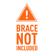 Warning for Customer: Brace is Not Included With Purchase