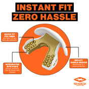 INSTANT FIT, ZERO HASSLE: 1) QUICK FIT POLYMER: Instant Fit No Boiling Needed 2) INTEGRATED BITE PADS: Secure, pressure-free fit (works with braces) 3) IMPACT SHIELD DESIGN: Reinforced lip + mouth protection