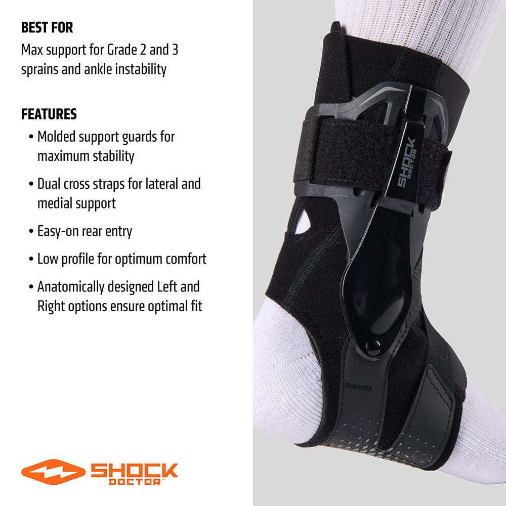 BEST FOR: Max support for Grade 2 and 3 sprains and ankle instability

FEATURES:
- Molded support guards for maximum stability
- Dual cross straps for lateral and medial support
- Easy-on rear entry
- Low profile for optimum comfort
- Anatomically designed Left and Right options ensure optimal fit